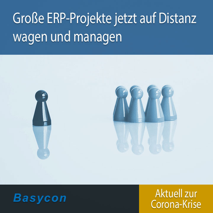 Große ERP-Projekte jetzt auf Distanz wagen und managen
